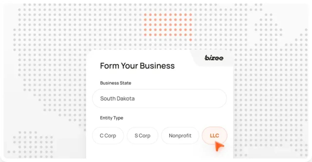 Illustration of a business formation form on the Bizee website. The form shows “South Dakota” as the selected business state and highlights “LLC” as the chosen entity type. A dotted map of the United States appears in the background with South Dakota highlighted in orange.